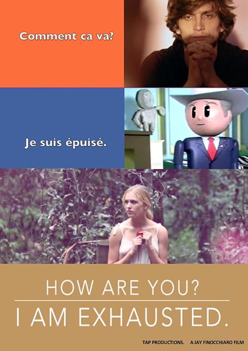 Comment allez vous? Je suis épuisé
