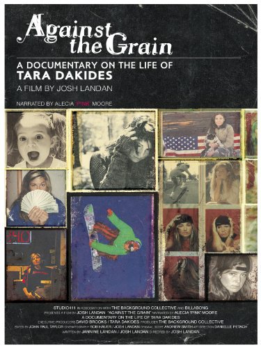 Against the Grain: A Documentary on the Life of Tara Dakides