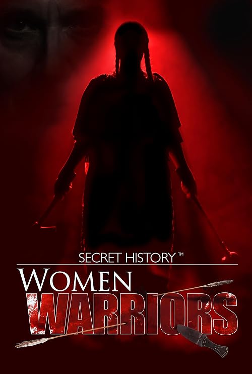 Secret History: Women Warriors
