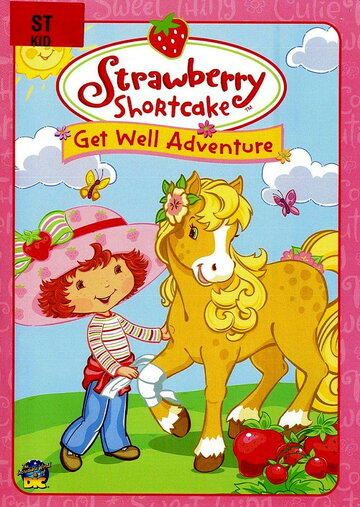 Strawberry Shortcake: Get Well Adventure