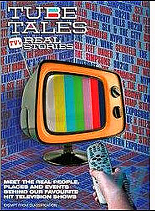 Tube Tales: TV's Real Stories