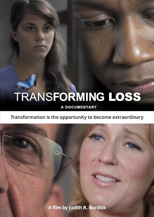 Transforming Loss: A Documentary
