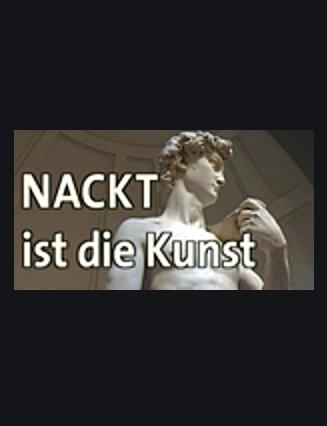 Nackt ist die Kunst
