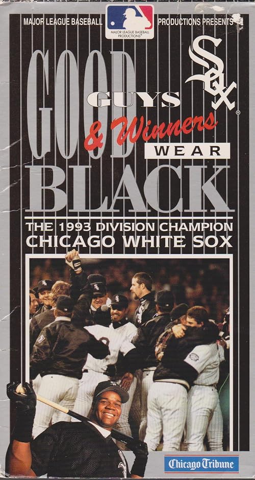Good Guys and Winners Wear Black: The 1993 Division Champion Chicago White Sox