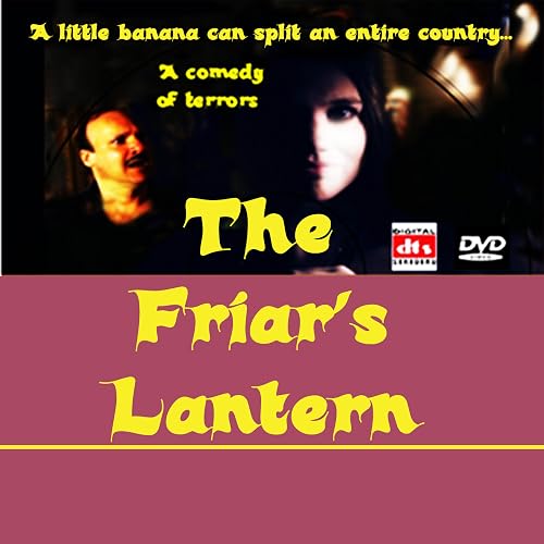 The Friar's Lantern, A Comedy of Terrors