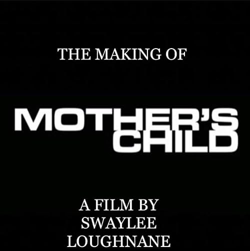 The making of Mother's Child Documentary