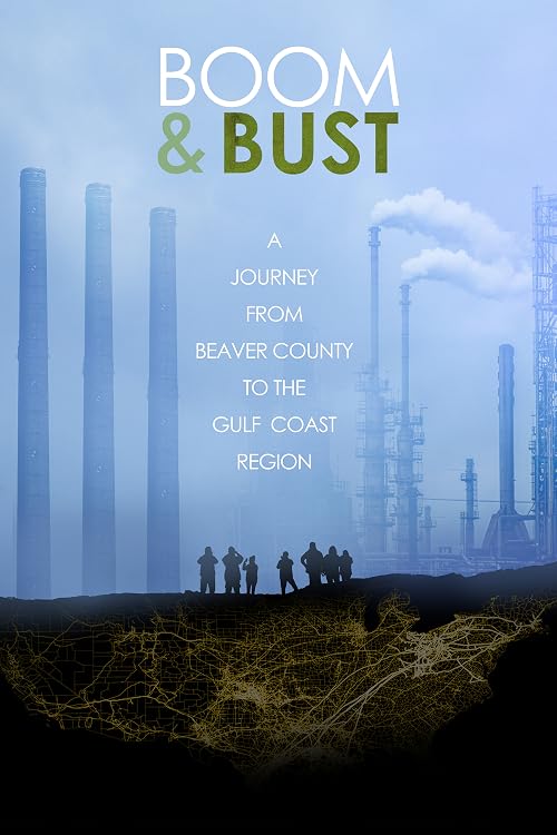 Boom & Bust: A Journey from Beaver County to the Gulf Coast Region