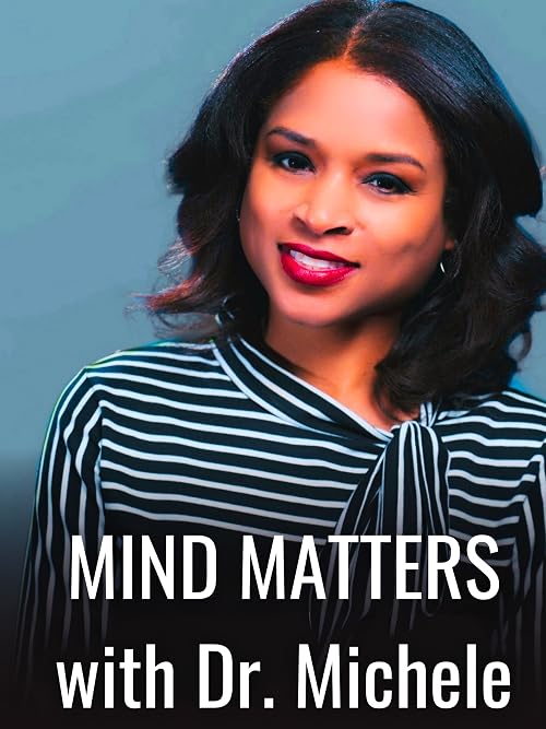 Mind Matters with Dr. Michele