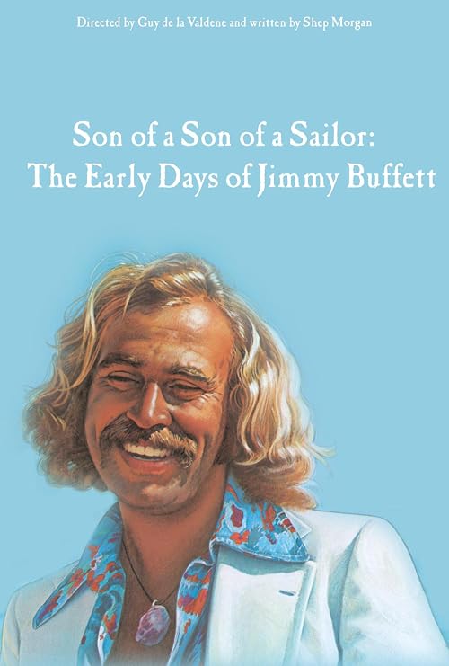 Son of a Son of a Sailor: The Early Days of Jimmy Buffett