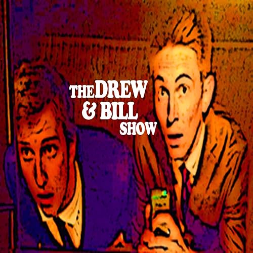 The Drew and Bill Show