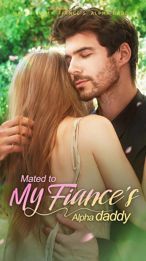 Mated to My Fiance's Alpha Daddy