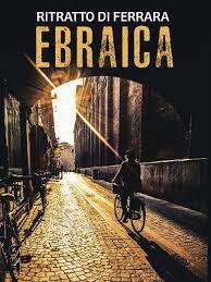Ritratto di Ferrara ebraica