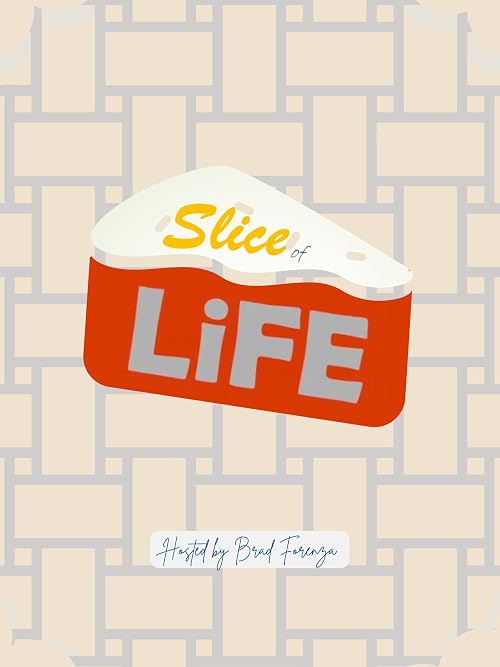 Slice of Life