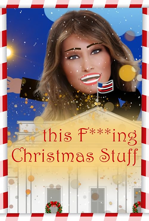 This F***ing Christmas Stuff