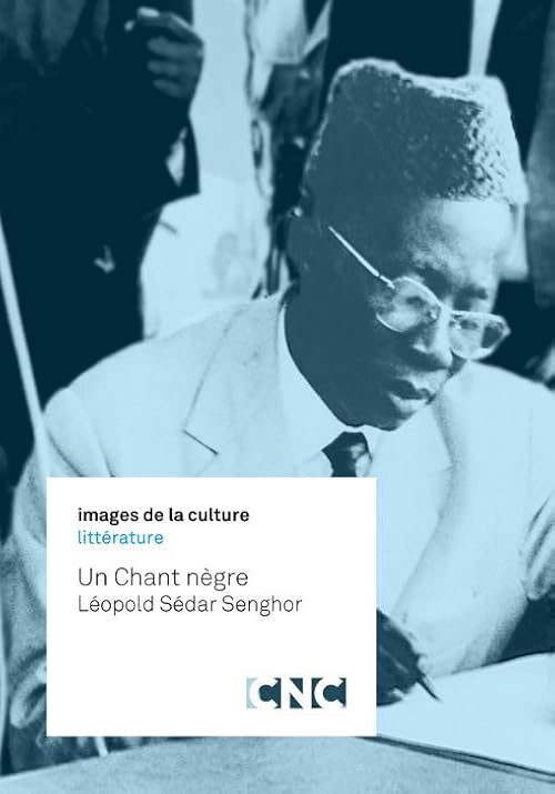 Un chant nègre, Leopold Sedar Senghor