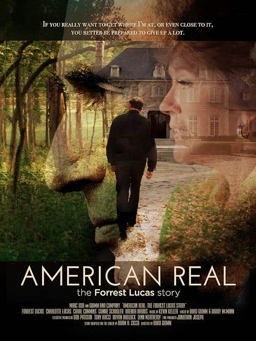 American Real: The Forrest Lucas Story