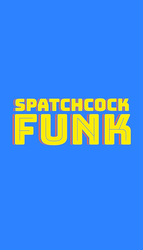 Spatchcock Funk