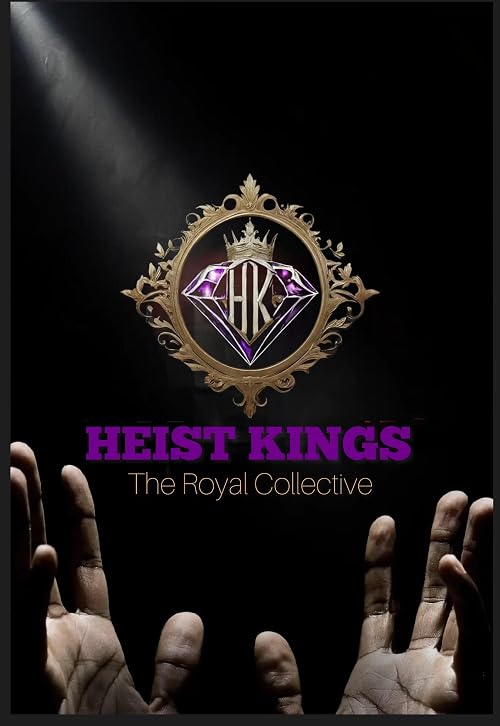Heist Kings Series -The Royal Collective