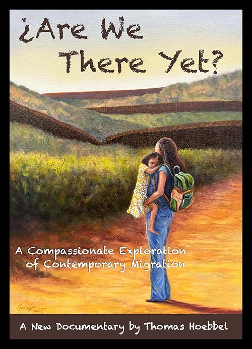 ¿Are We There Yet? -A Compassionate Exploration of Contemporary Migration