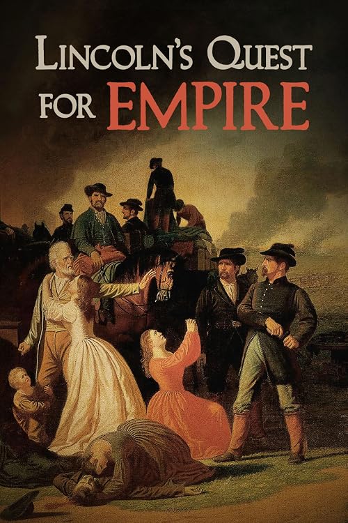Lincoln's Quest for Empire