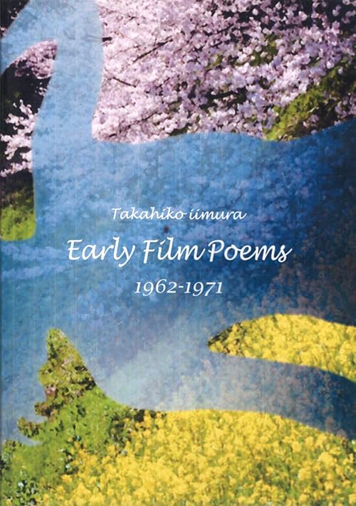 Takahiko Iimura: Early Film Poems, 1962-1971