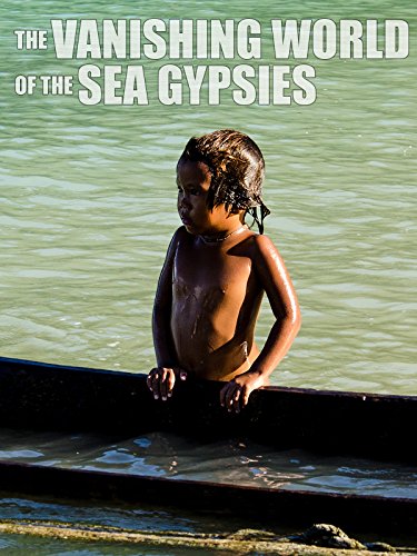 Vanishing World of the Sea Gypsies