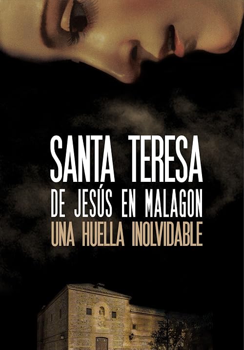 Santa Teresa de Jesús en Malagón: una huella inolvidable