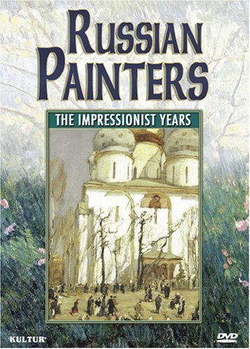 Russian Painters: The Impressionist Years