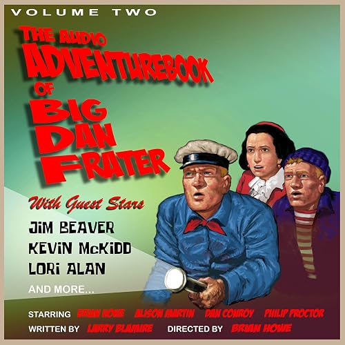 The Audio Adventurebook of Big Dan Frater, Vol. 2