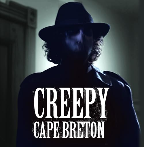 Creepy Cape Breton