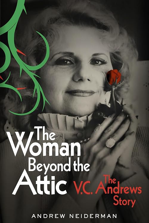 The Woman Beyond the Attic: The V.C. Andrews Story