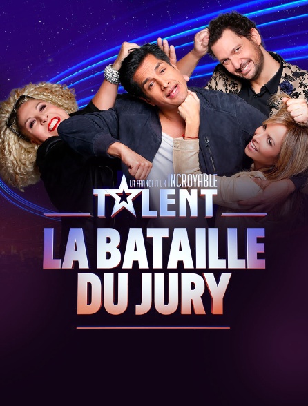 La France a un incroyable talent: La Bataille Du Jury