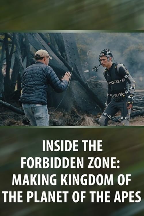 Inside the Forbidden Zone: Making Kingdom of the Planet of the Apes