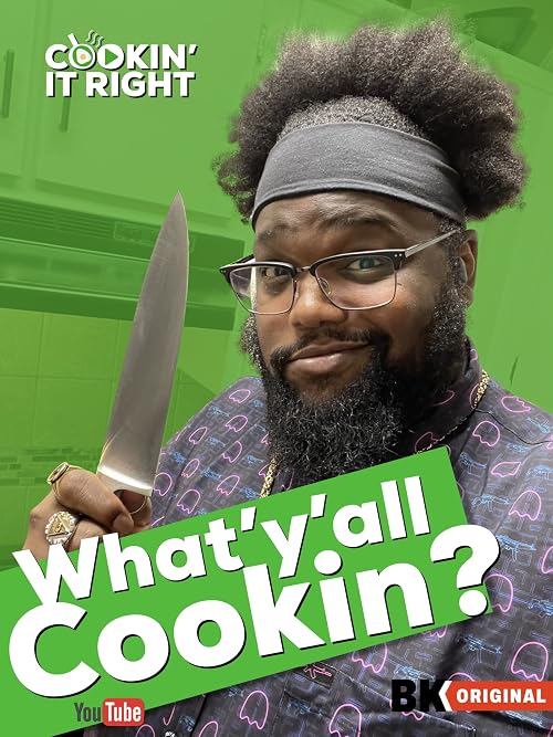 Cookin It Right presents: What Y'all Cookin?