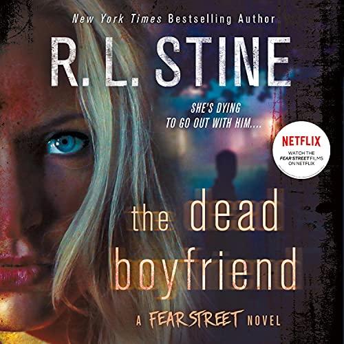The Dead Boyfriend: A Fear Street Novel