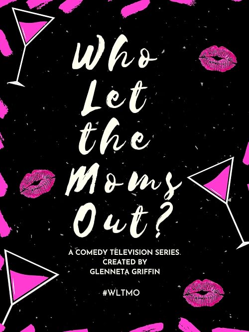 Who Let the Moms Out?