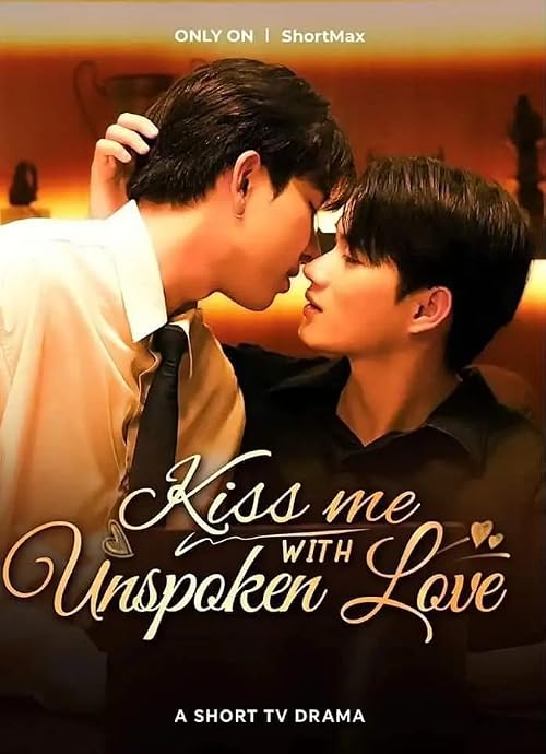 Kiss Me with Unspoken Love