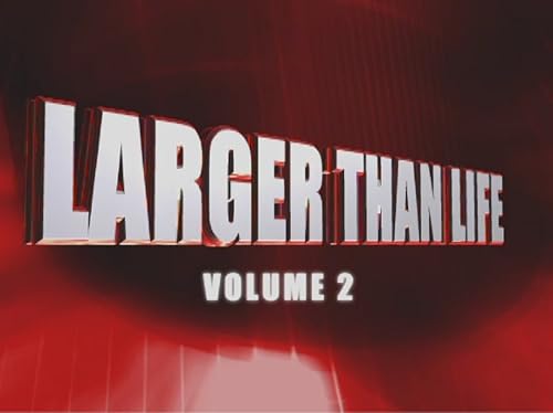 AWE: Larger Than Life Volume 2
