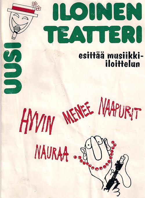 Hyvin menee, naapurit nauraa