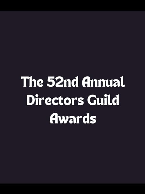 The 52nd Annual Directors Guild Awards