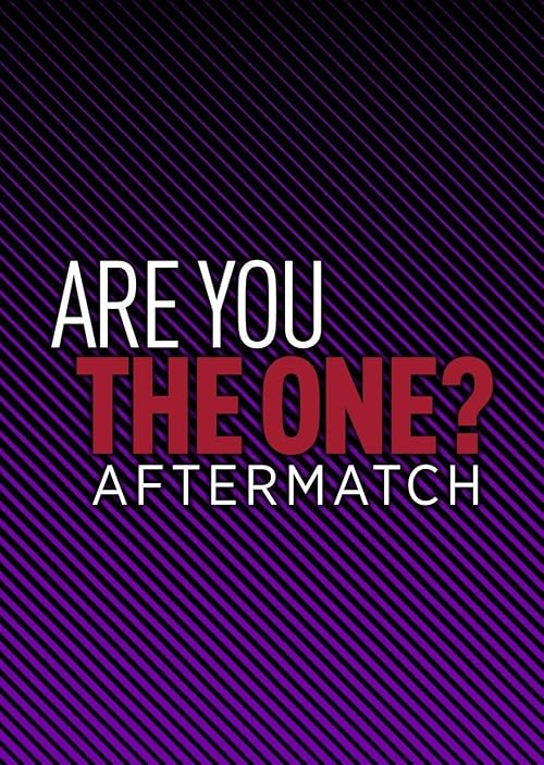 Are You the One? The Aftermatch Live