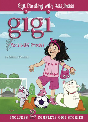Gigi, God's Little Princess: Bursting with Readiness