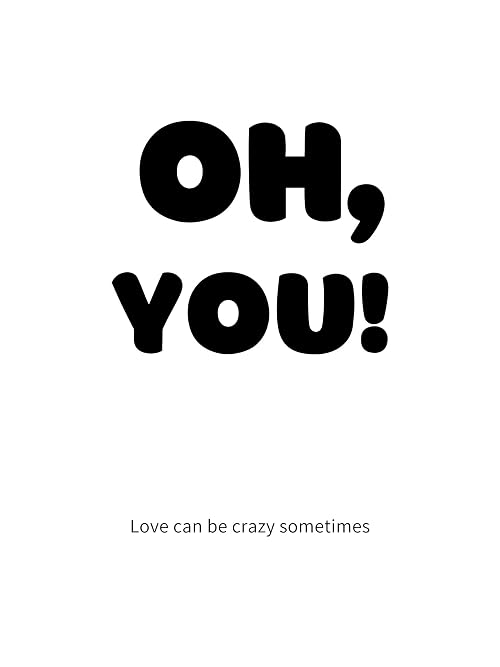Oh, You!