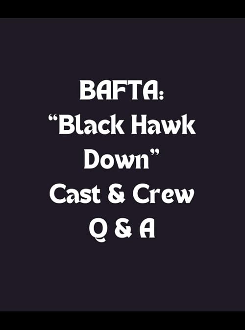 BAFTA: 'Black Hawk Down' Cast & Crew Q&A