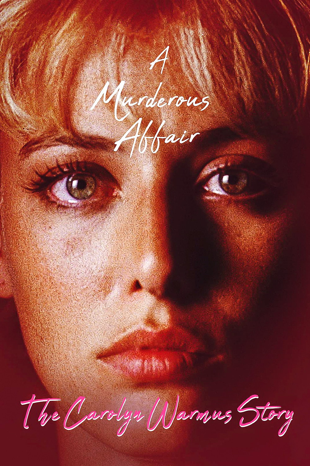 A Murderous Affair: The Carolyn Warmus Story