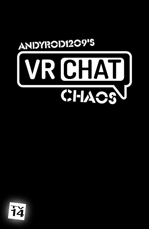 AndyRod1209's VRChat Chaos