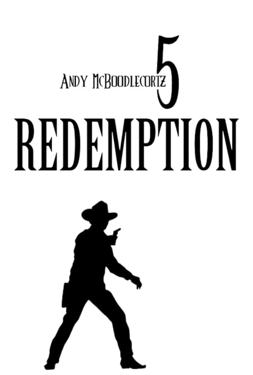 Andy McBoodlecortz 5: Redemption