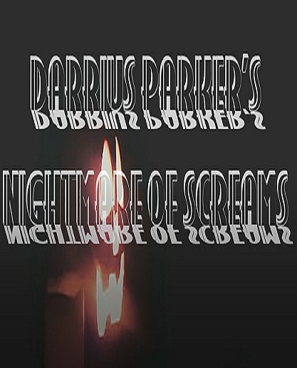 Darrius Parker's Nightmare of Screams