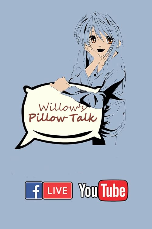 Willow's Pillow Talk