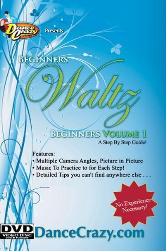 DanceCrazy Presents: Learn to Dance Waltz Volume 1 - A Complete Beginner's Guide to Dancing the Waltz